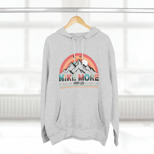 HIKE MORE WORRY LESS SOFT STYLE HOODIE