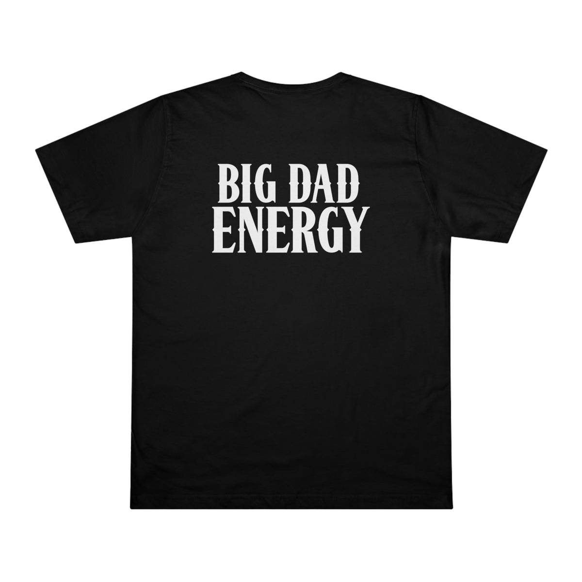 BIG DAD ENERGY TEE - Hike Beast Store