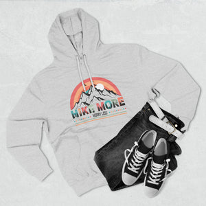 HIKE MORE WORRY LESS SOFT STYLE HOODIE