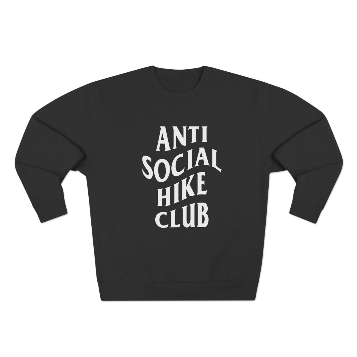 ANTI SOCIAL HIKE CLUB SWEATSHIRT - Hike Beast Store
