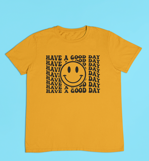 HAVE A GOOD DAY TEE - Hike Beast Store