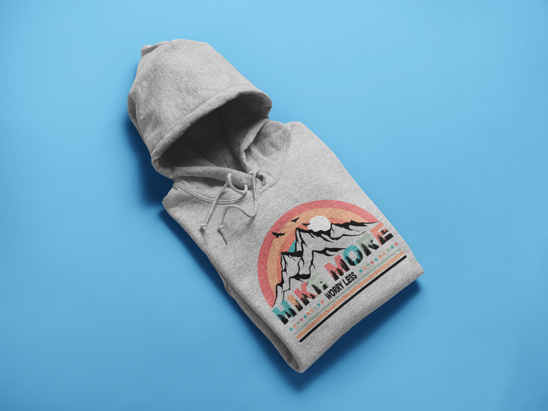 HIKE MORE WORRY LESS SOFT STYLE HOODIE