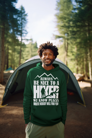 BE NICE TO A HIKER SOFT STYLE HOODIE HIKE BEAST