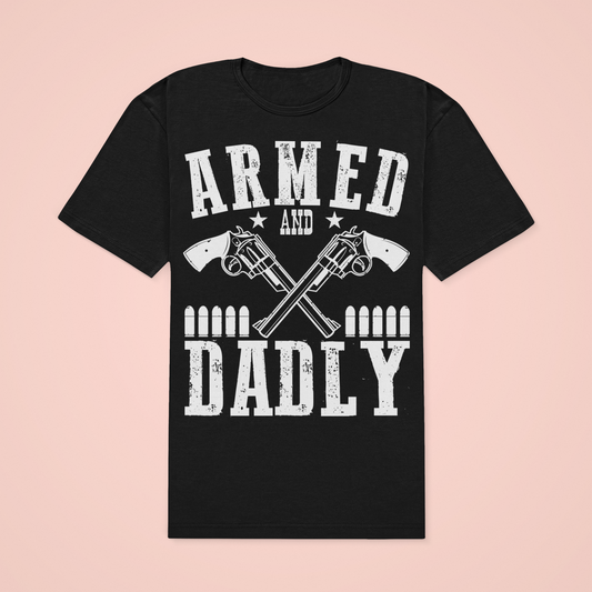 ARMED AND DADLY TEE - Hike Beast Store