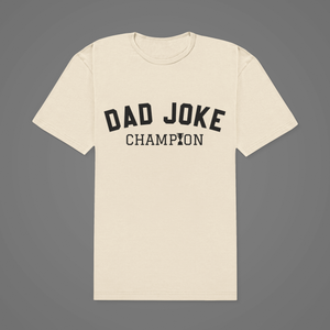 DAD JOKE CHAMPION TEE