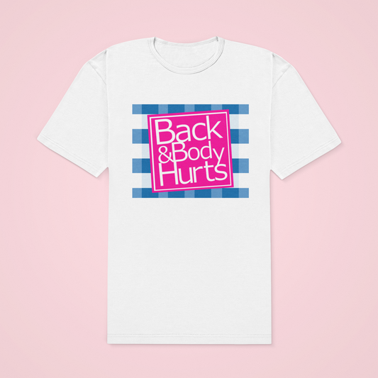 BACK & BODY HURTS TEE - Hike Beast Store
