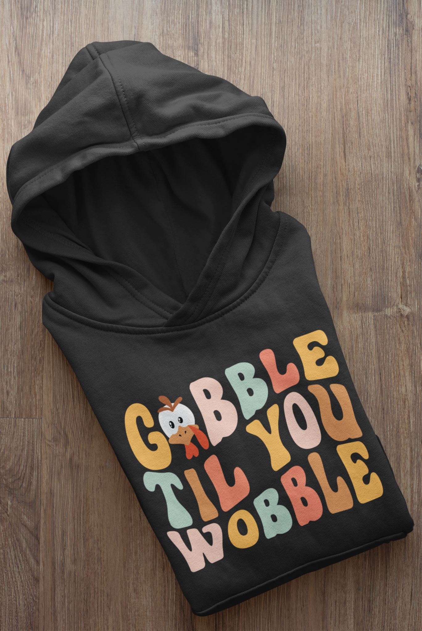 GOBBLE TIL YOU WOBBLE SOFT STYLE HOODIE - Hike Beast Store