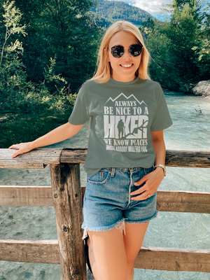 BE NICE TO A HIKER TEE