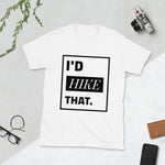 I'd Hike That | PREMIUM Tee - Hike Beast Store