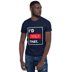 I'd Hike That | PREMIUM Tee - Hike Beast Store