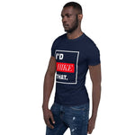 I'd Hike That | PREMIUM Tee - Hike Beast Store