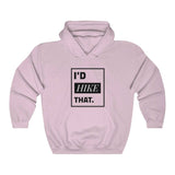 I'd Hike That | PREMIUM Soft Style Hoodie - Hike Beast Store