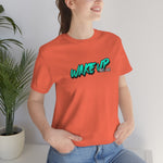Wake Up And Live Tee - Hike Beast Store