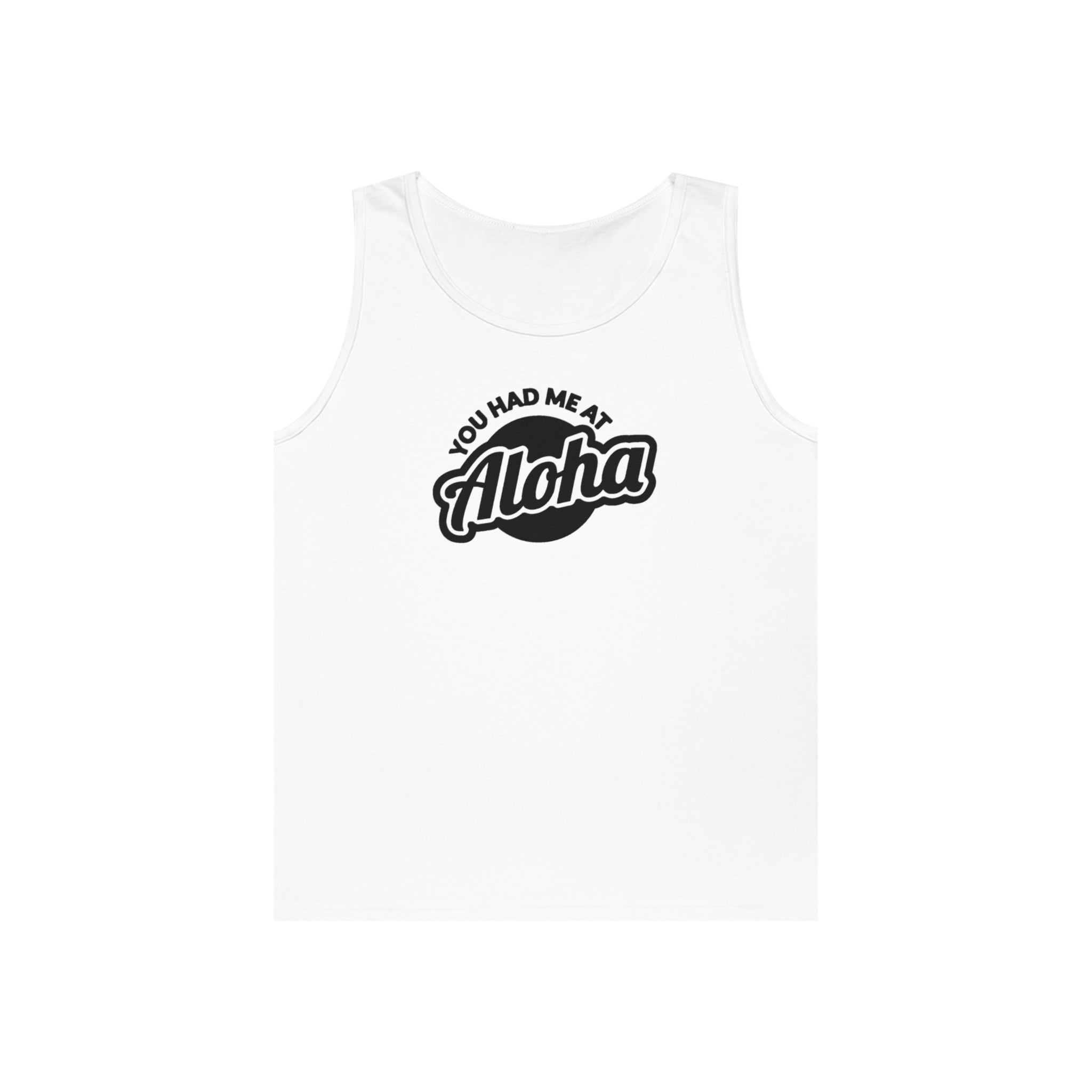 YOU HAD ME AT ALOHA TANK TOP - Hike Beast Store